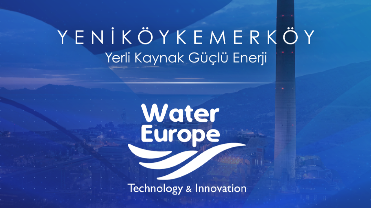 Yeniköy Kemerköy Enerji Water Europe üyesi oldu
